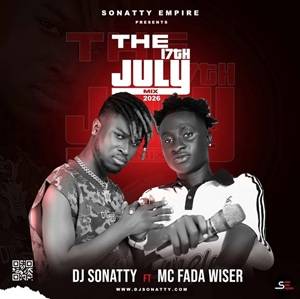 dj sonatty – the 17th july mix 2026 ft mc fada wiser