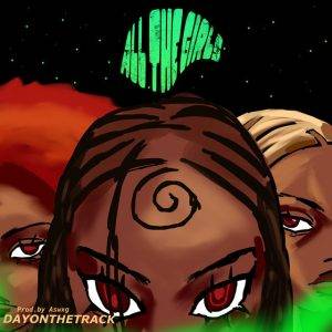 All The Girls by Dayonthetrack,Dayonthetrack All The Girls