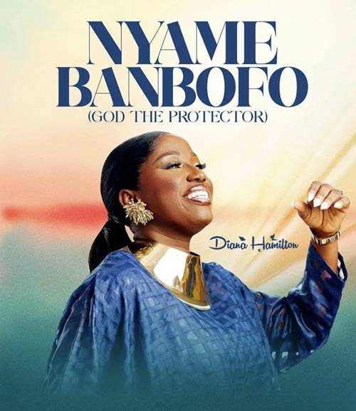 Diana Hamilton – Nyame Banbofo (God the Protector)