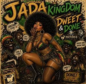 jada kingdom – dweet & done