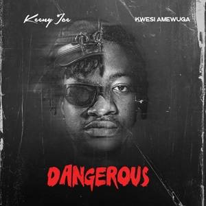 Keeny Ice & Kwesi Amewuga - Dangerous