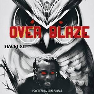 Mackesh - Over Blaze