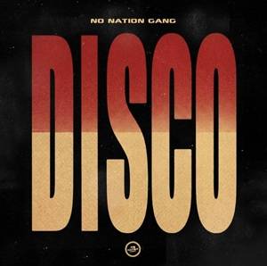 No Nation Gang - Disco