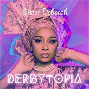 Derbytopia by Sister Deborah,Sister Deborah Derbytopia