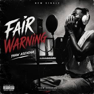 Yhaw Asendua - FAIR WARNING