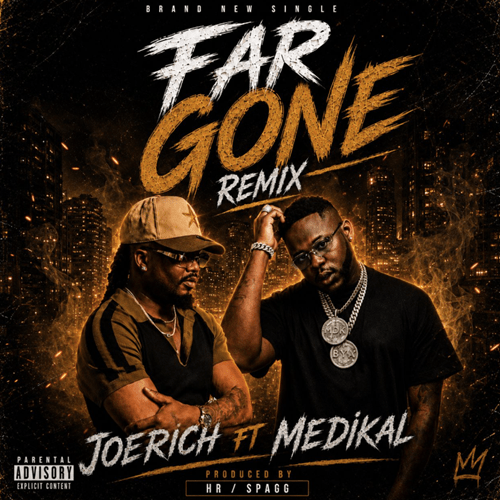 Joerich - Far Gone Remix Ft Medikal