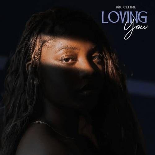 KiKi Celine - Loving You