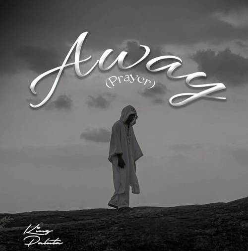 King Paluta - Away (Prayer)