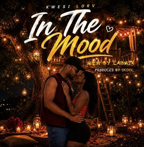 Kwesi Lorv - In The Mood