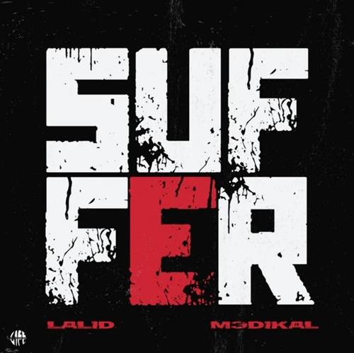 Lalid – Suffer Ft Medikal