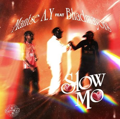 Mantse A.Y - Slow MO Ft BHADMAYORS