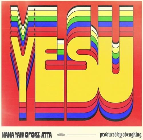 Nana Yaw Ofori-Atta - Yesu
