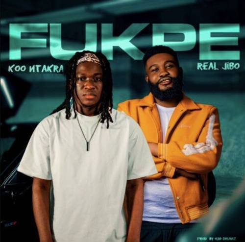 Real Gibo – Fukpe Ft Koo Ntakra