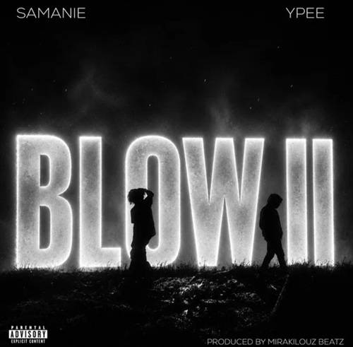 Samanie – BLOW II Ft Ypee