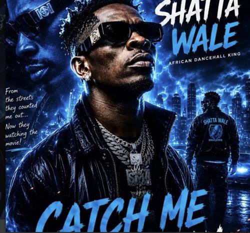 Shatta Wale – Catch Me If You Can