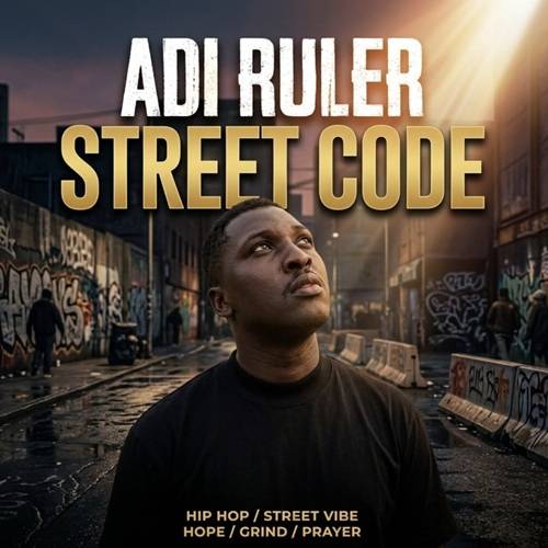 Adi Ruler - Street Code (Hosted by DJ Silas)