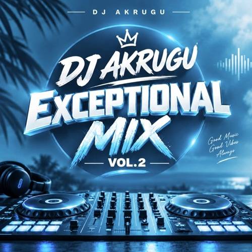 dj akrugu exceptional mix vol.2