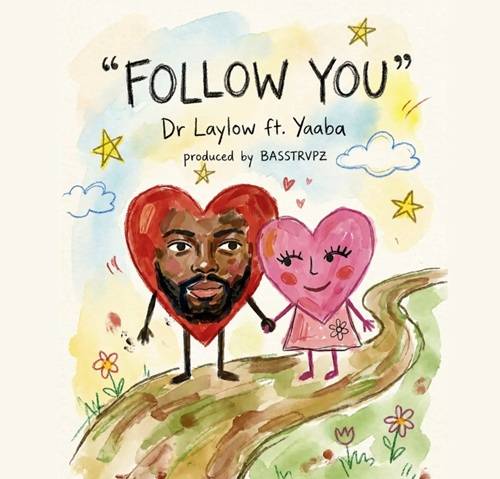 Dr.Laylow - Follow You Ft Yaaba