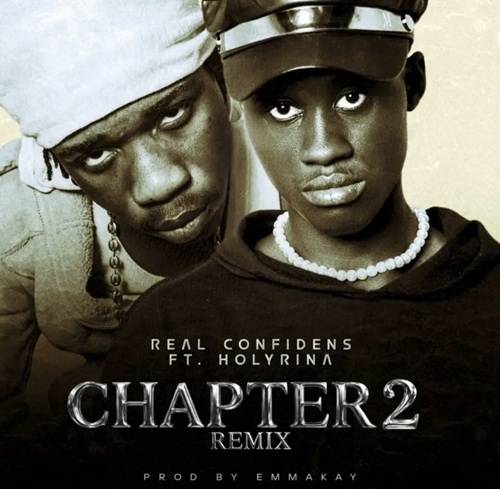 Real Confidens – Chapter 2 (Remix) Ft Holyrina