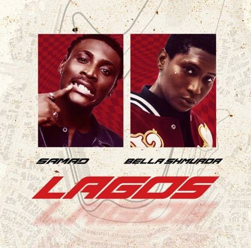 samad – lagos ft bella shmurda