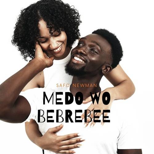 Safo Newman - Medo Wo Bebrebee