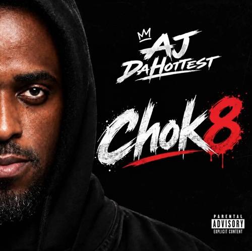 AJ DaHottest - Chok8