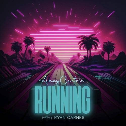 akaycentric’s “running” ft ryan carnes enters grammy consideration