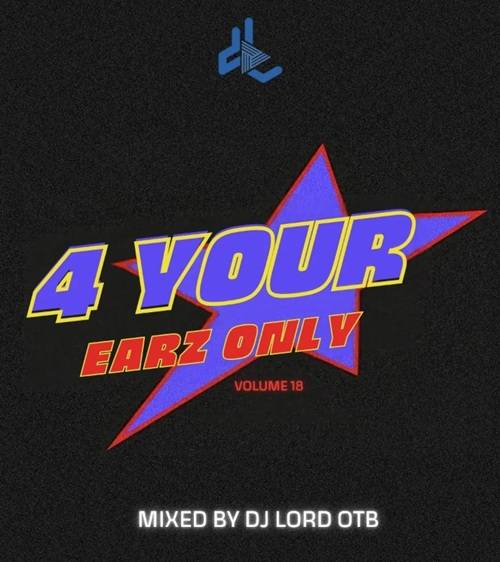 dj lord otb – for your earz only vol. 18