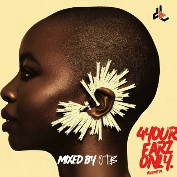 For Your Earz Only Vol. 19 by DJ Lord OTB For Your Earz Only Vol. 19 by DJ Lord OTB