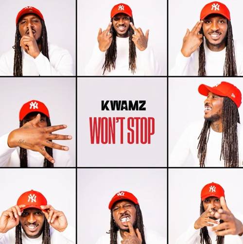 Kwamz – Won’t Stop
