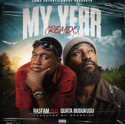 Rasfam – My Year Remix Ft Quata Budukusu