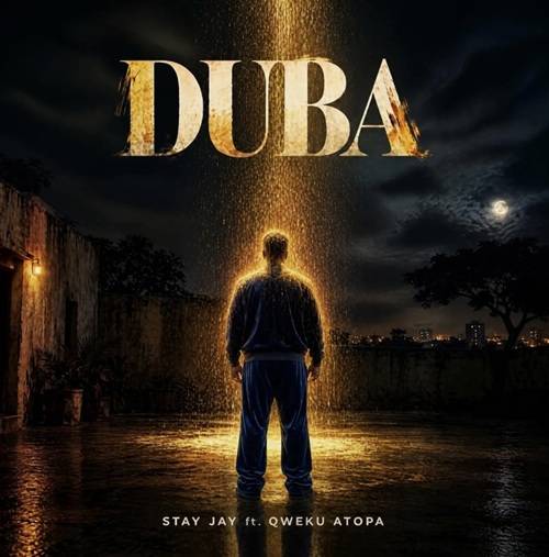 Stay Jay - Duba Ft Qweku Atopa